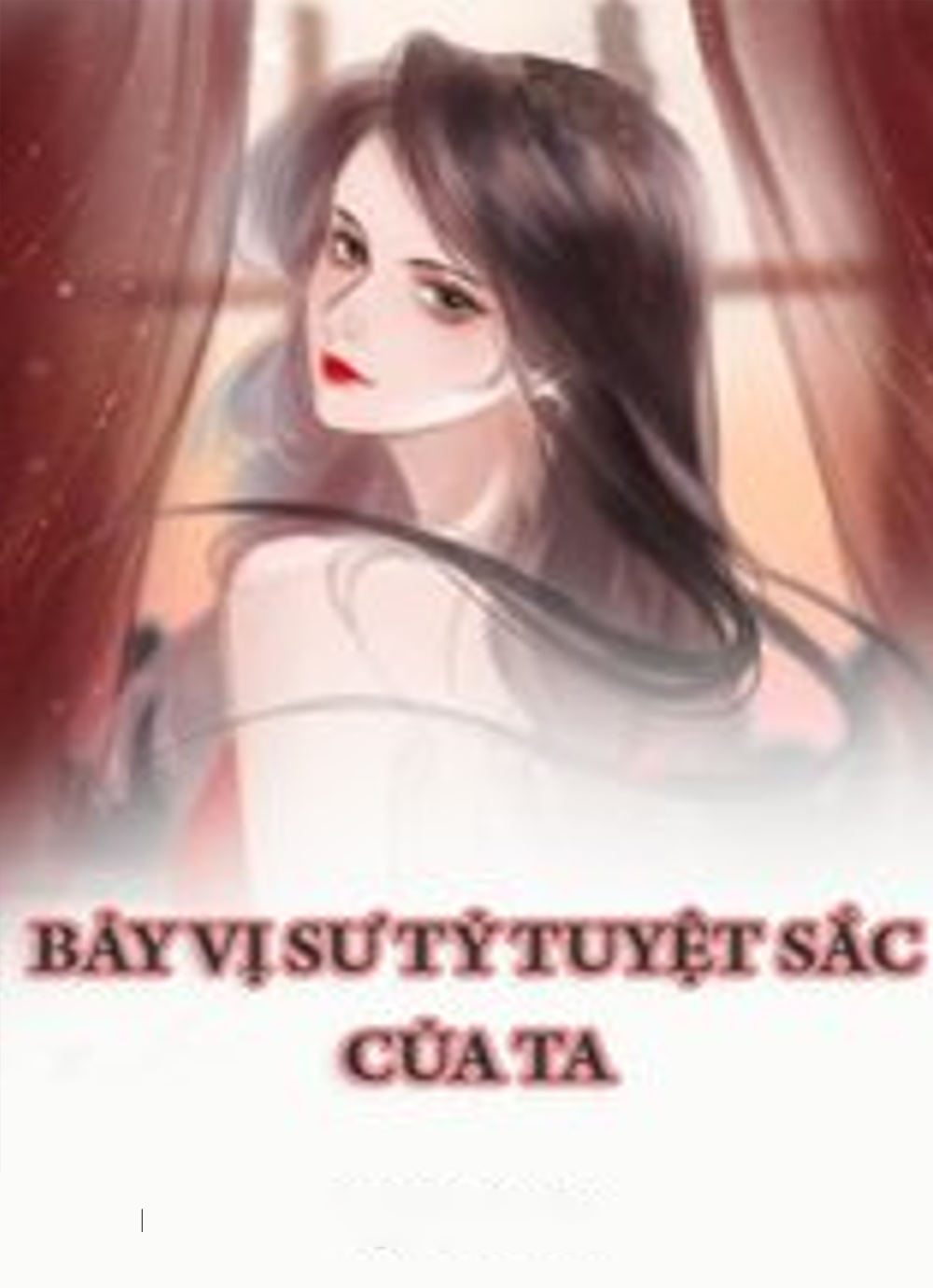 Bảy Vị Tỷ Tỷ Tuyệt Thế Vô Song Của Ta